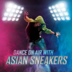 Dance on Air with Asian Sneakers
